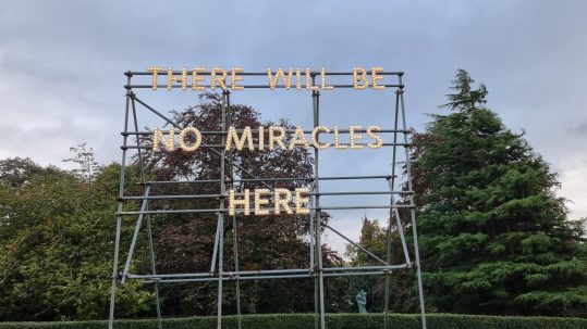 Nathan Coley's light installation "There will be no miracles here"